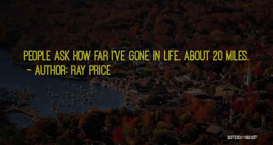 Ray O'rourke Quotes By Ray Price