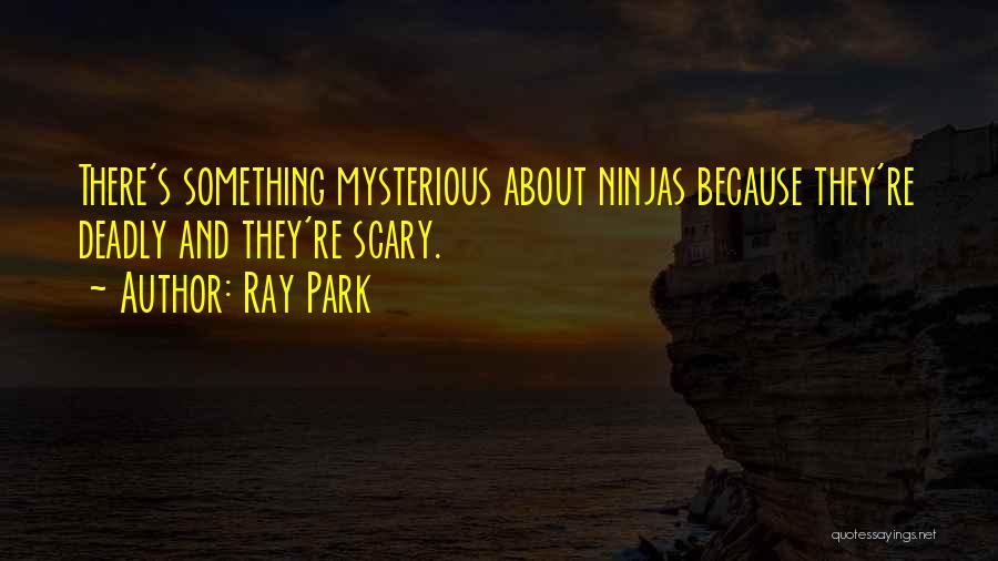 Ray Park Quotes 438145