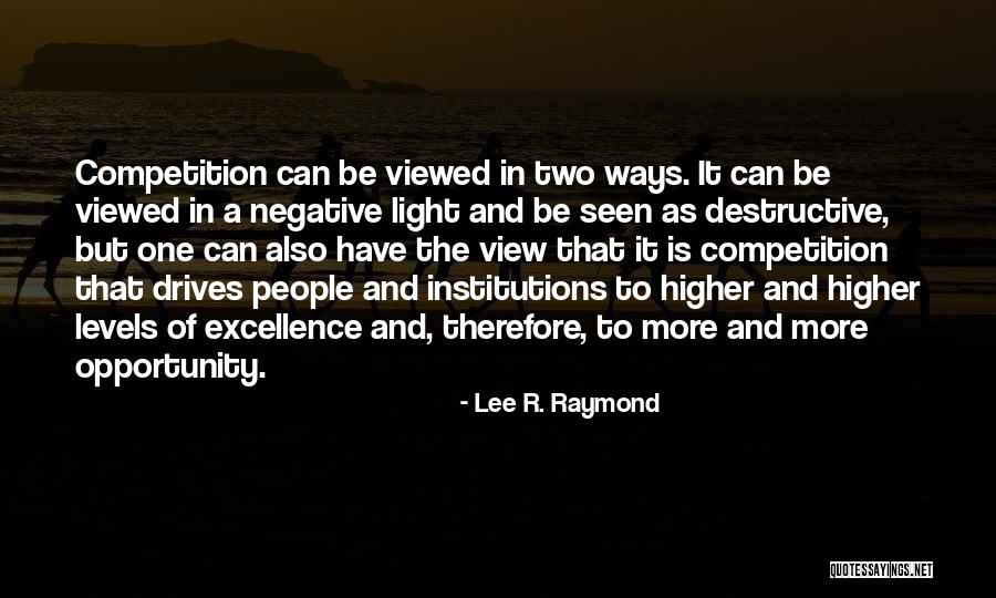 Ray Quinn Quotes By Lee R. Raymond Ray Quinn Quotes By Lee R. Raymond