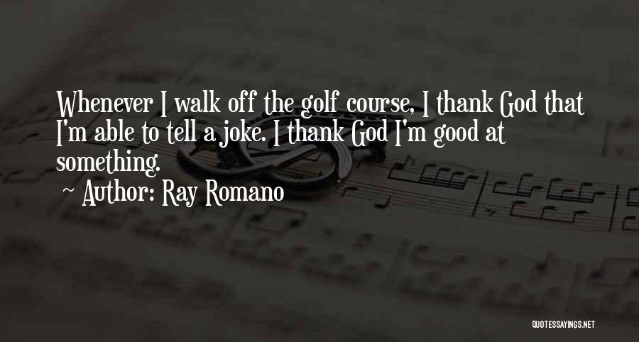 Ray Romano Quotes 1086678