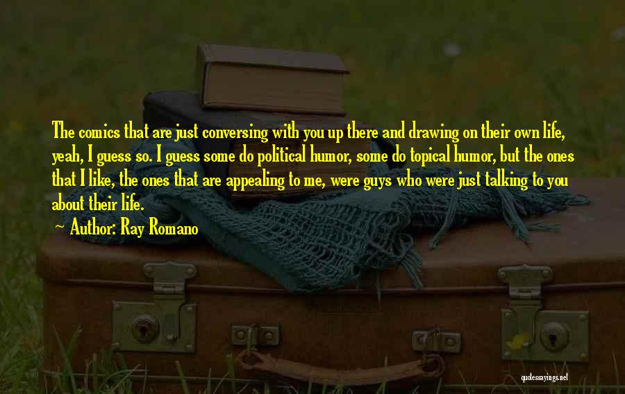 Ray Romano Quotes 1226769