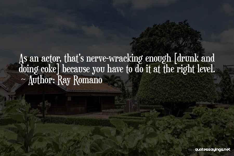 Ray Romano Quotes 1247714