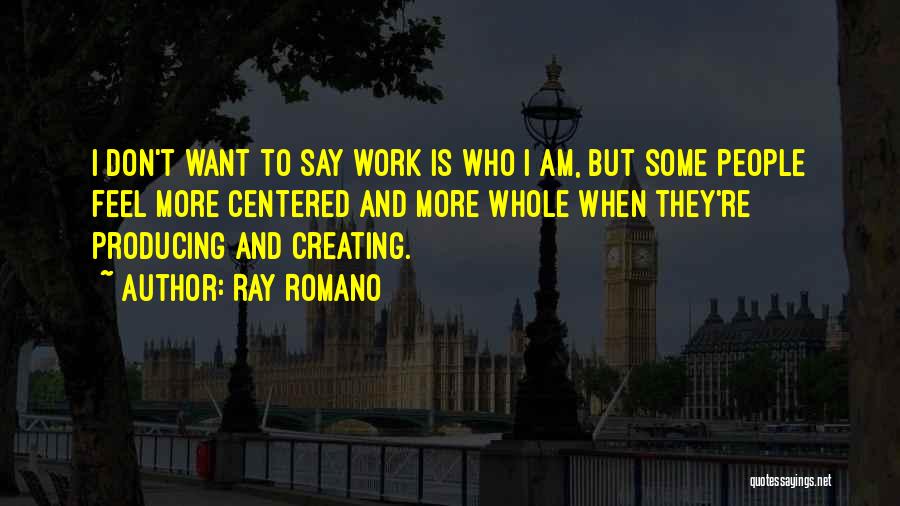 Ray Romano Quotes 1347279 Ray Romano Quotes 1347279