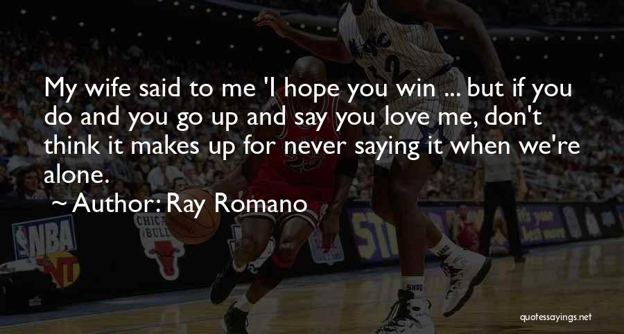 Ray Romano Quotes 2173260