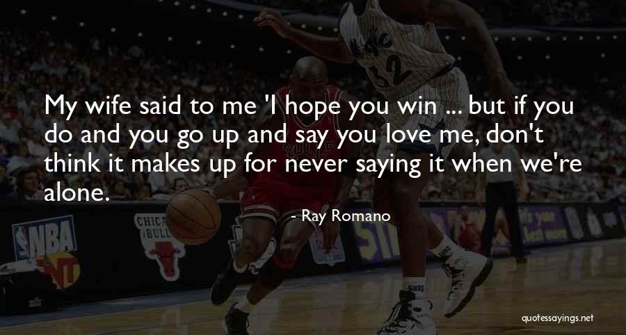 Ray Romano Quotes 2173260 Ray Romano Quotes 2173260