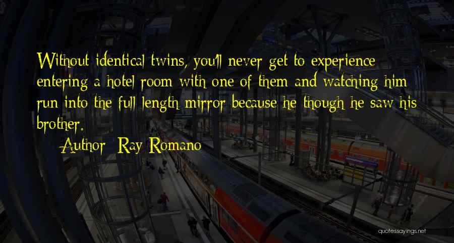 Ray Romano Quotes 228375