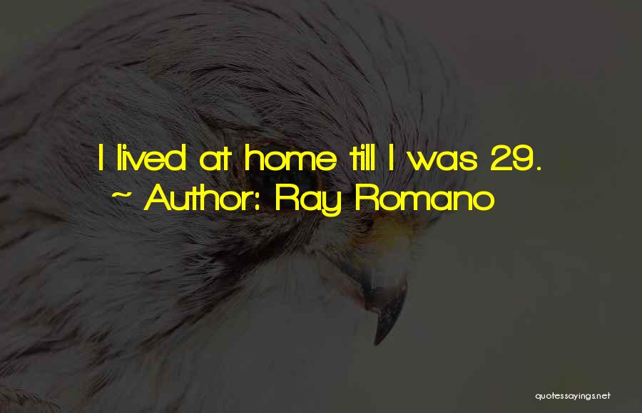 Ray Romano Quotes 394469 Ray Romano Quotes 394469