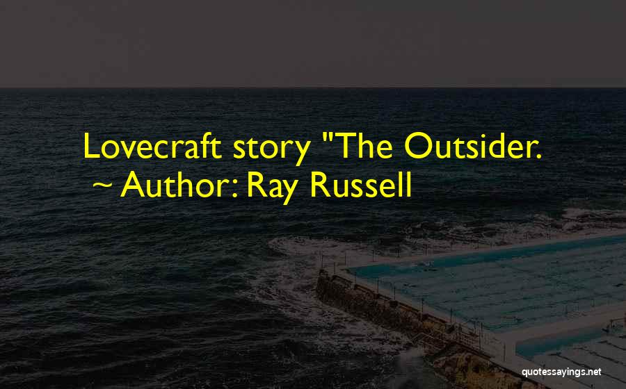 Ray Russell Quotes 89198