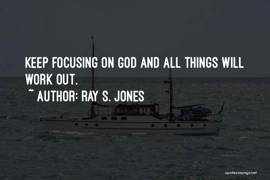 Ray S. Jones Quotes 1758317