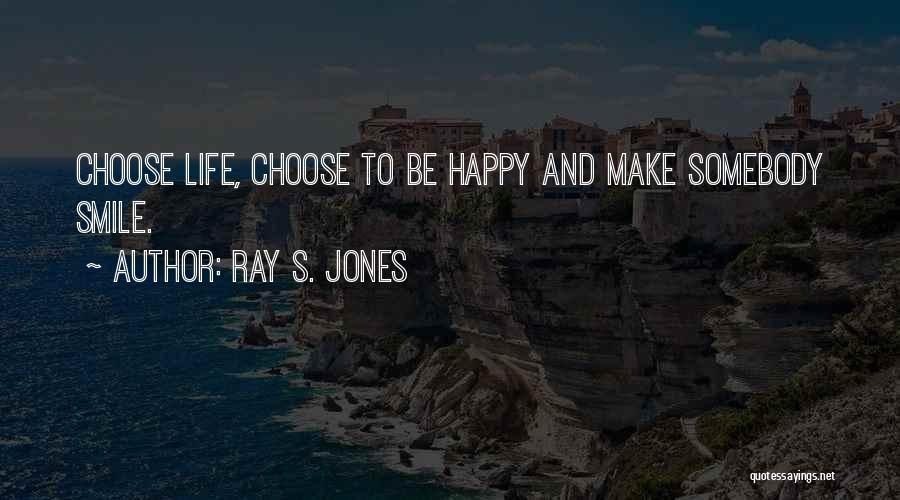 Ray S. Jones Quotes 404479