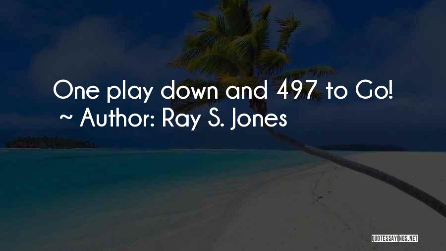 Ray S. Jones Quotes 881687