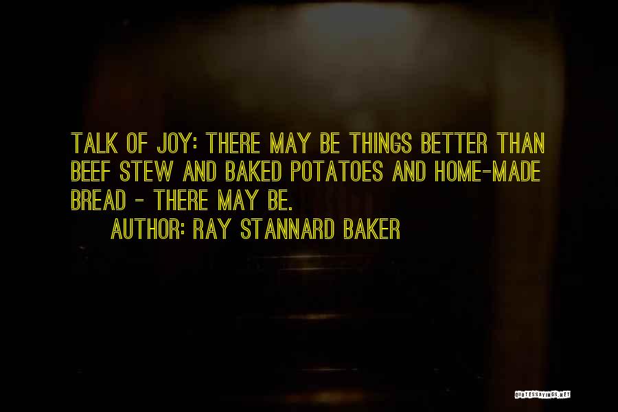 Ray Stannard Baker Quotes 1533841