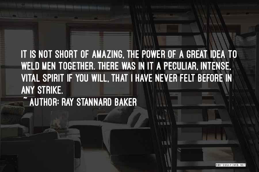 Ray Stannard Baker Quotes 1907496