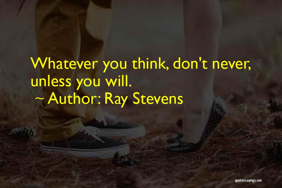 Ray Stevens Quotes 1561484