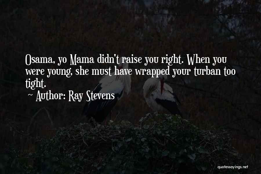Ray Stevens Quotes 2124833