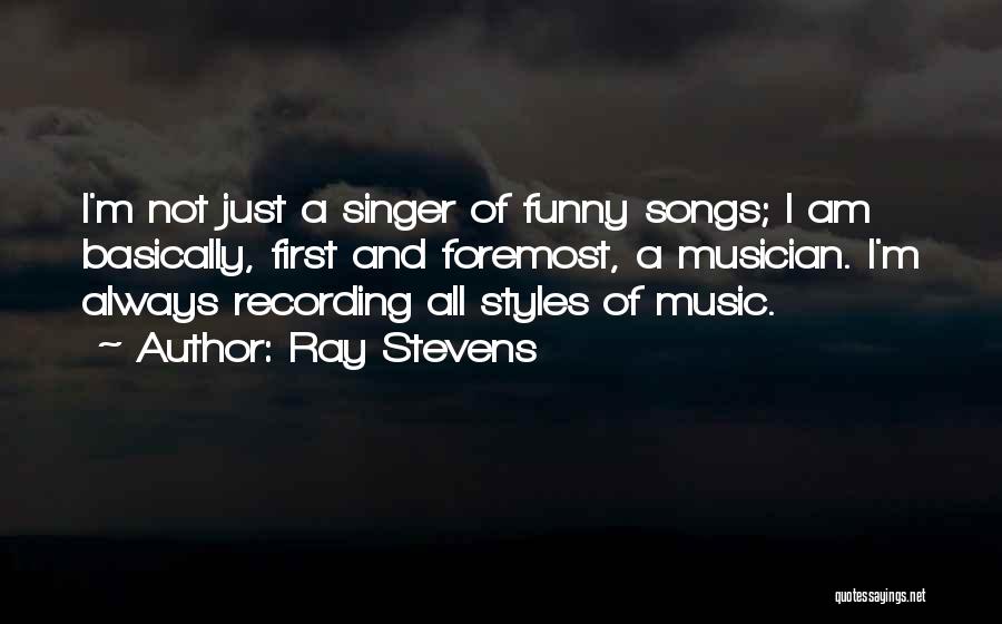 Ray Stevens Quotes 2155731