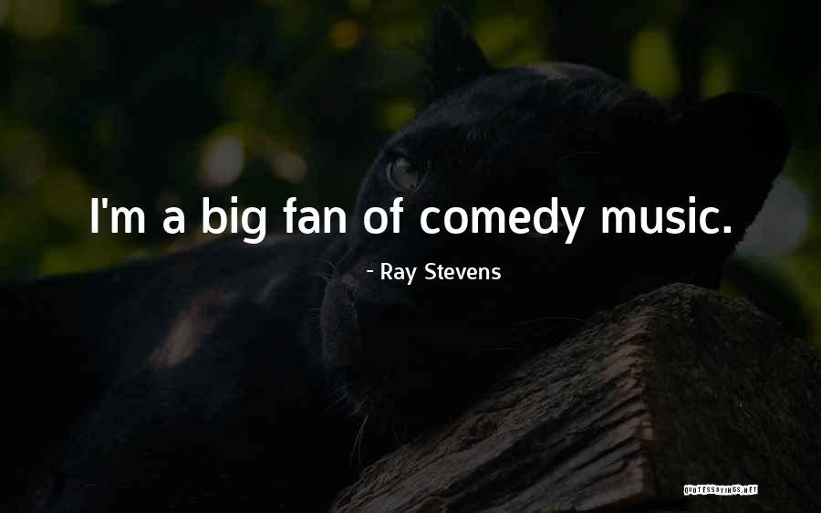 Ray Stevens Quotes 286715