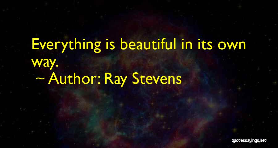Ray Stevens Quotes 457124
