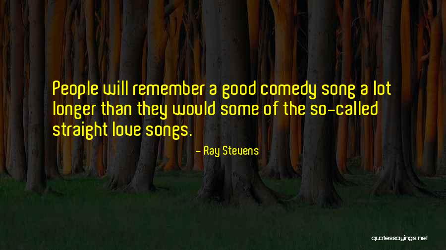 Ray Stevens Quotes 608190