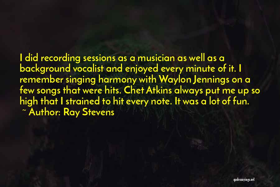 Ray Stevens Quotes 896364