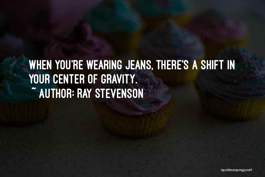 Ray Stevenson Quotes 1100830