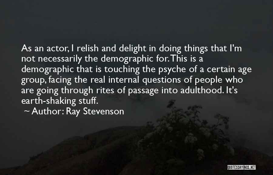 Ray Stevenson Quotes 475274