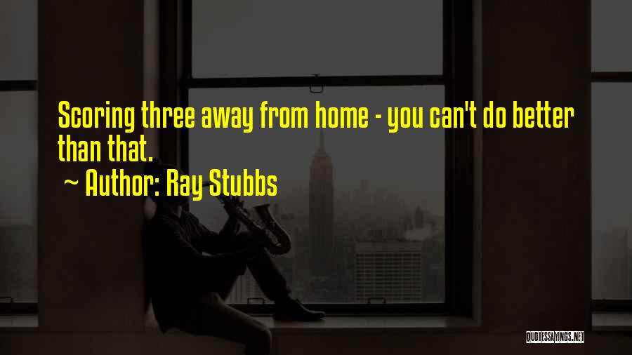 Ray Stubbs Quotes 1581554