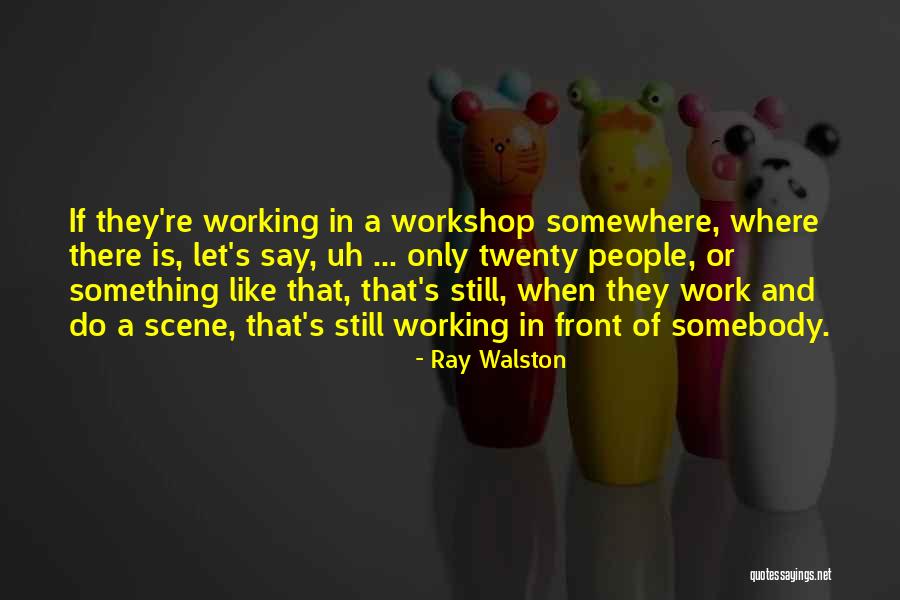 Ray Walston Quotes 886377