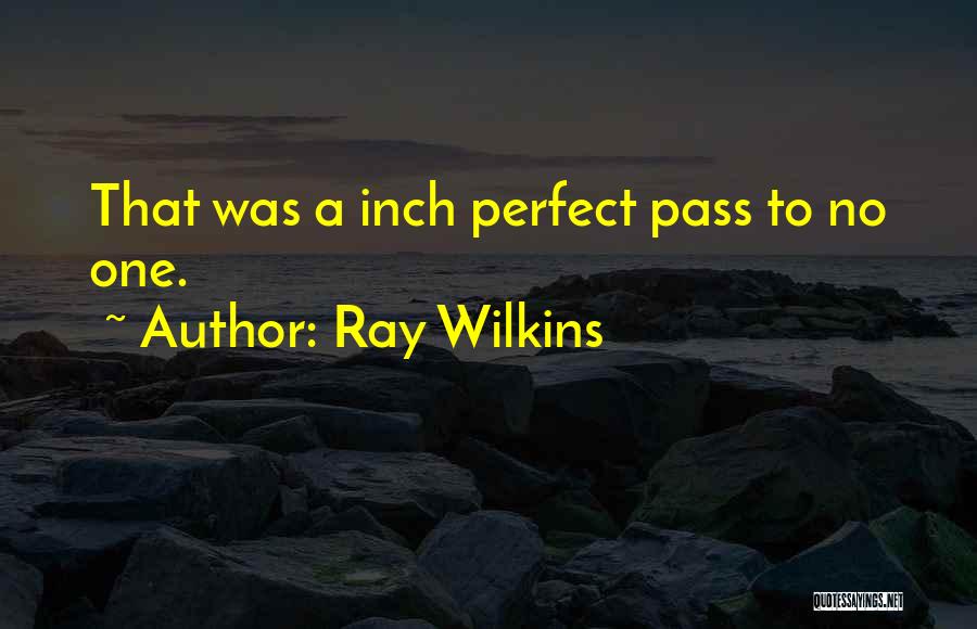 Ray Wilkins Quotes 731769