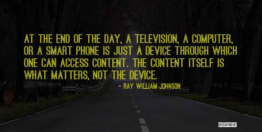 Ray William Johnson Quotes 1043250