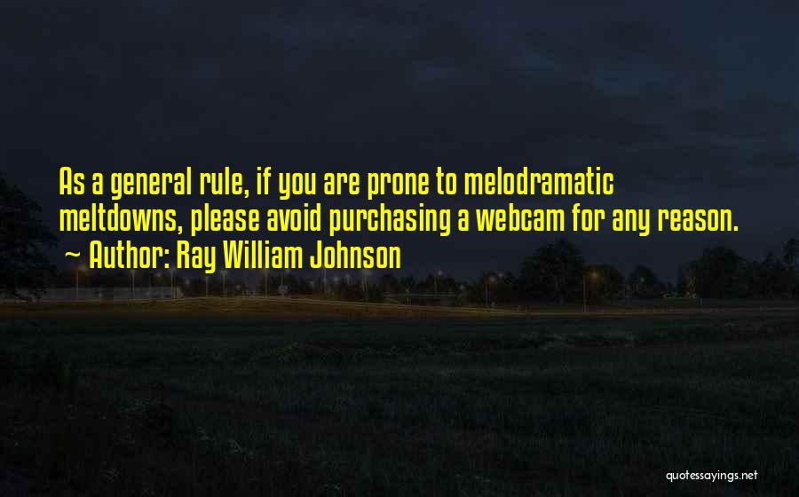 Ray William Johnson Quotes 1496812