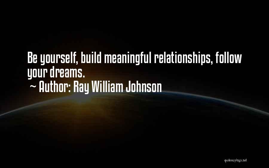 Ray William Johnson Quotes 2189269