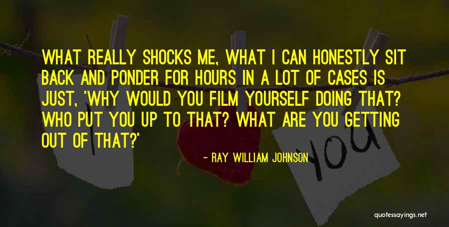 Ray William Johnson Quotes 262002