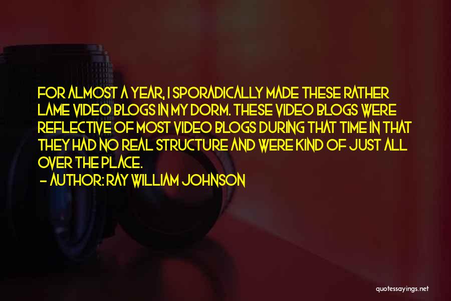 Ray William Johnson Quotes 466462