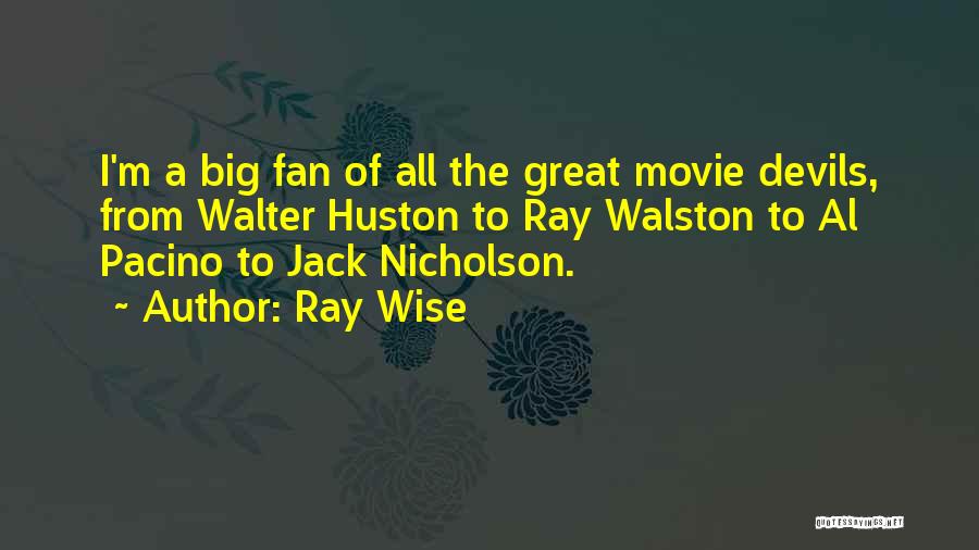 Ray Wise Quotes 236017