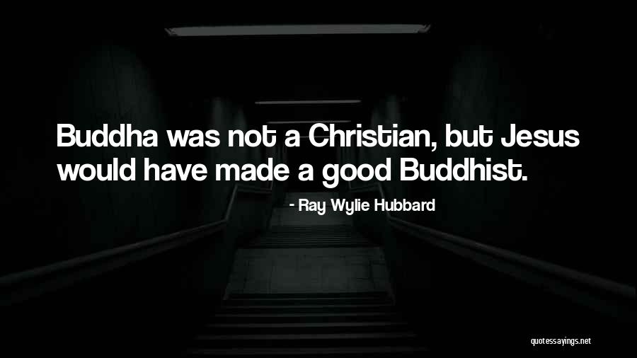 Ray Wylie Hubbard Quotes 2105295 Ray Wylie Hubbard Quotes 2105295