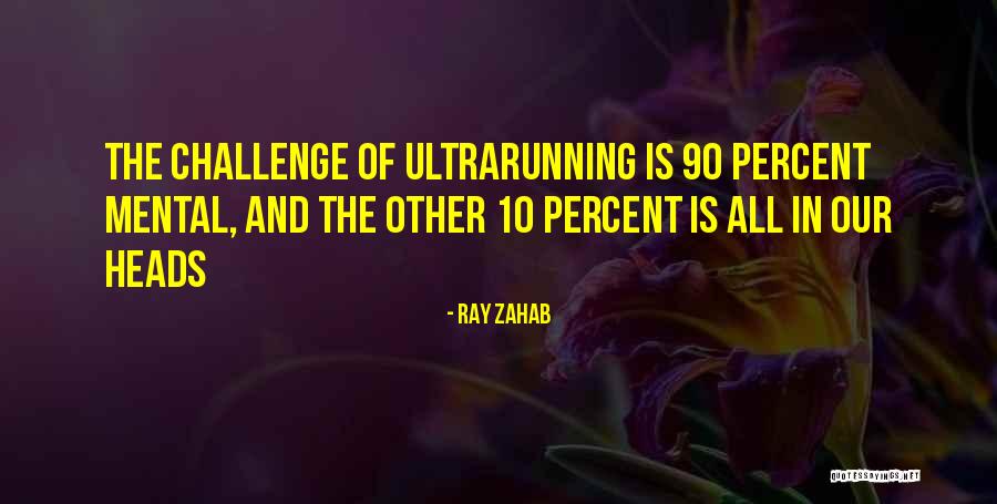 Ray Zahab Quotes 2023736 Ray Zahab Quotes 2023736