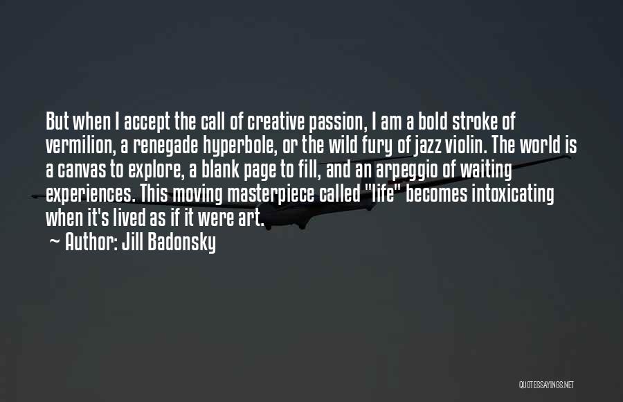 Rayadas Quotes By Jill Badonsky