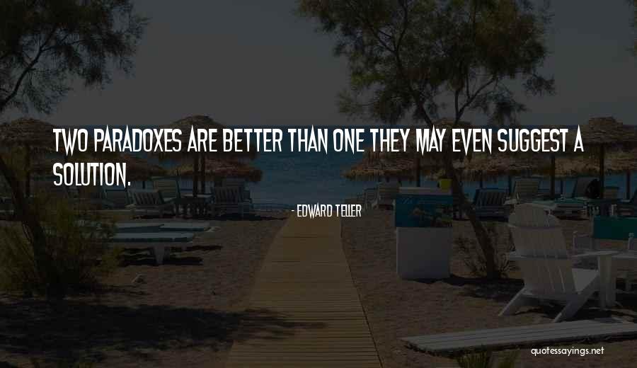 Rayan Lopez Quotes By Edward Teller Rayan Lopez Quotes By Edward Teller