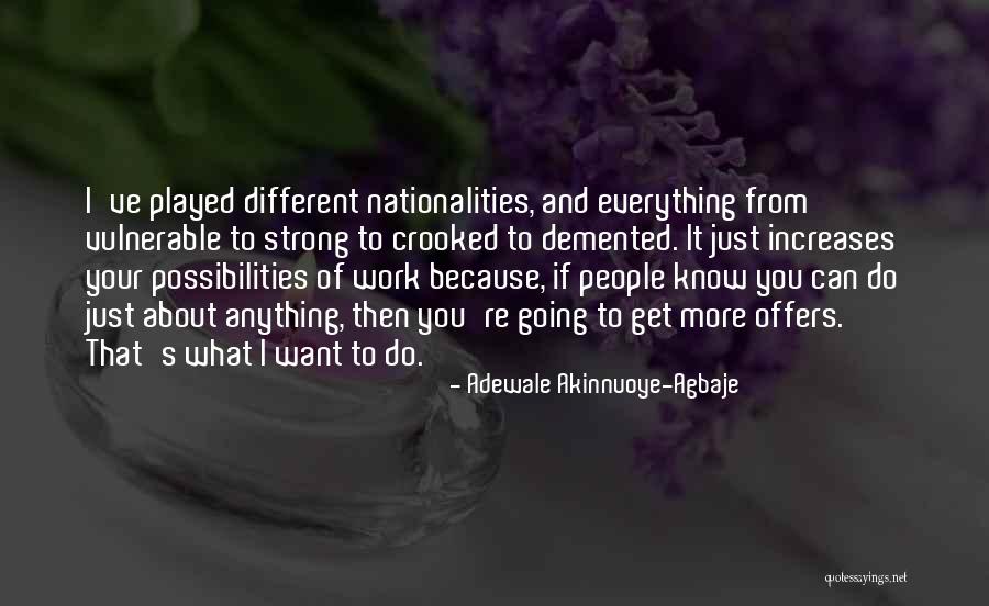 Rayguns And Rocketships Quotes By Adewale Akinnuoye-Agbaje Rayguns And Rocketships Quotes By Adewale Akinnuoye-Agbaje