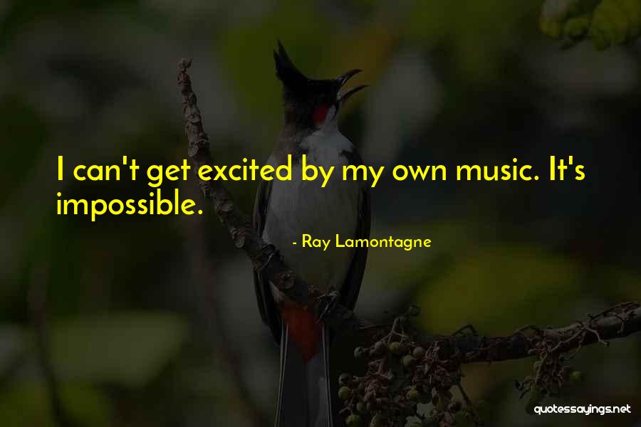 Rayguns And Rocketships Quotes By Ray Lamontagne Rayguns And Rocketships Quotes By Ray Lamontagne