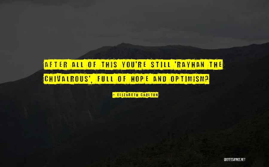 Rayhan Quotes By Elizabeth Carlton Rayhan Quotes By Elizabeth Carlton