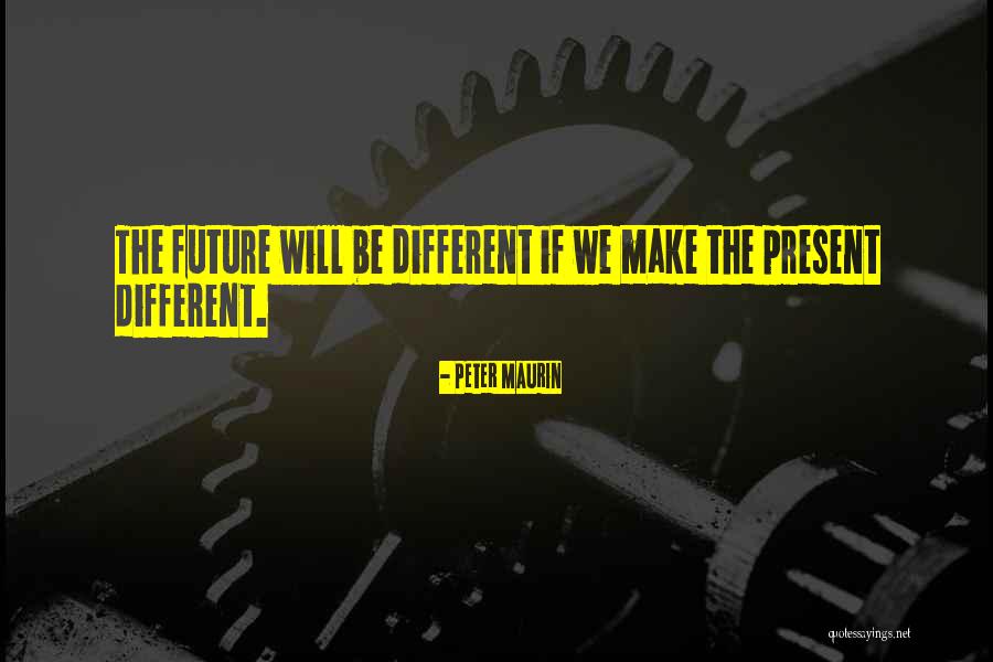Rayhana Store Quotes By Peter Maurin Rayhana Store Quotes By Peter Maurin