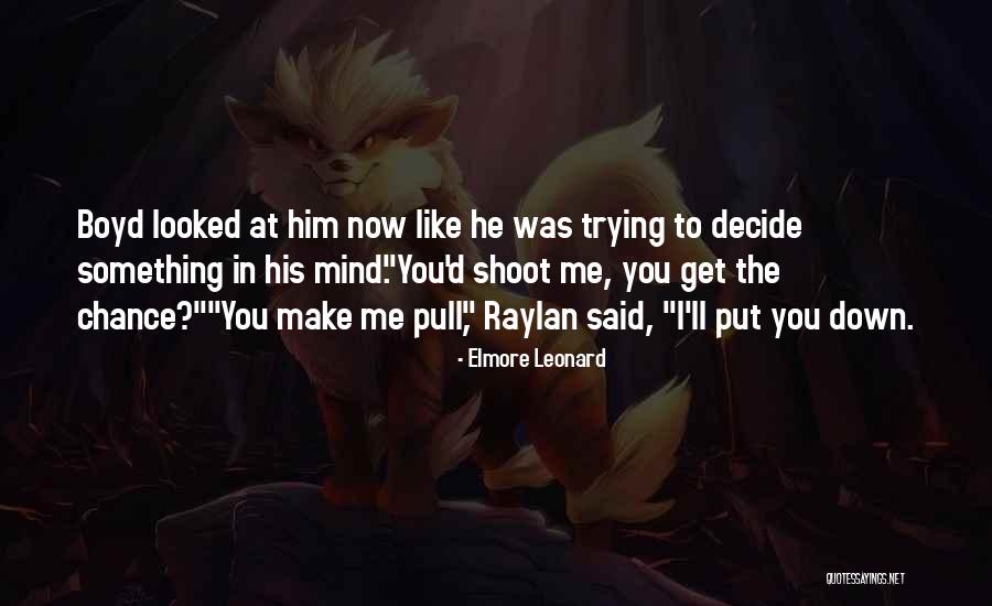 Raylan And Boyd Quotes By Elmore Leonard Raylan And Boyd Quotes By Elmore Leonard