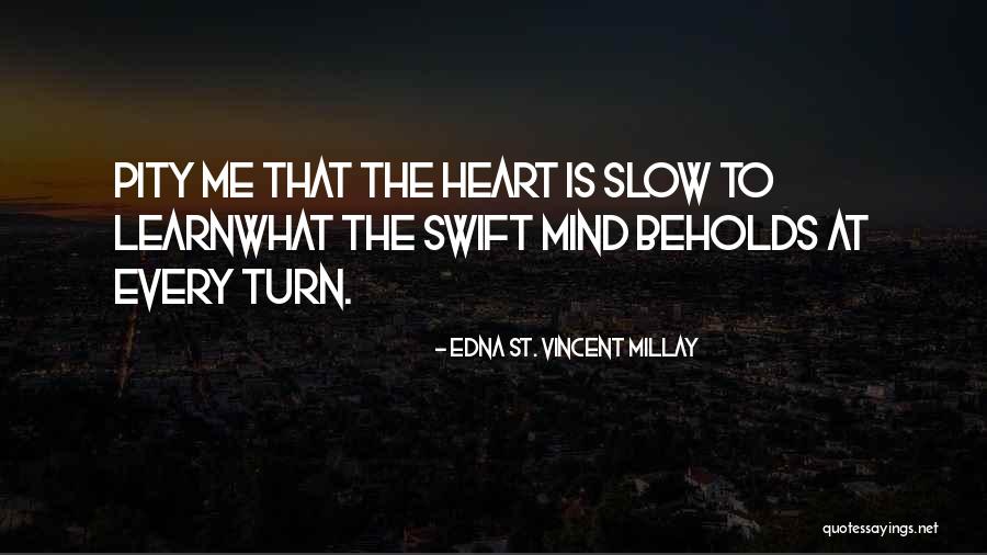 Rayless Disc Quotes By Edna St. Vincent Millay Rayless Disc Quotes By Edna St. Vincent Millay