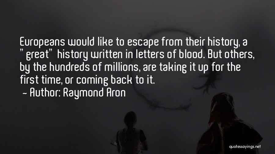 Raymond Aron Quotes 1433643