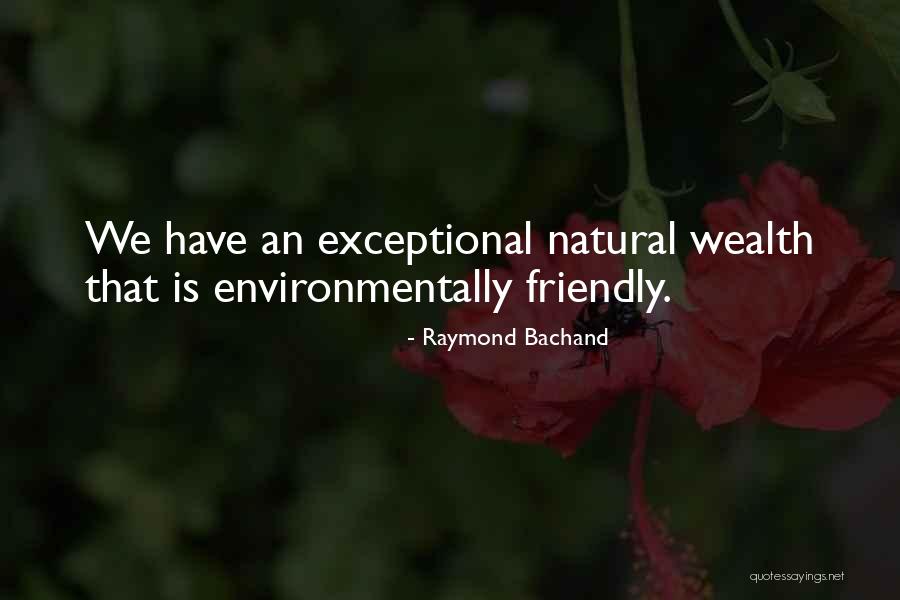 Raymond Bachand Quotes 655659 Raymond Bachand Quotes 655659