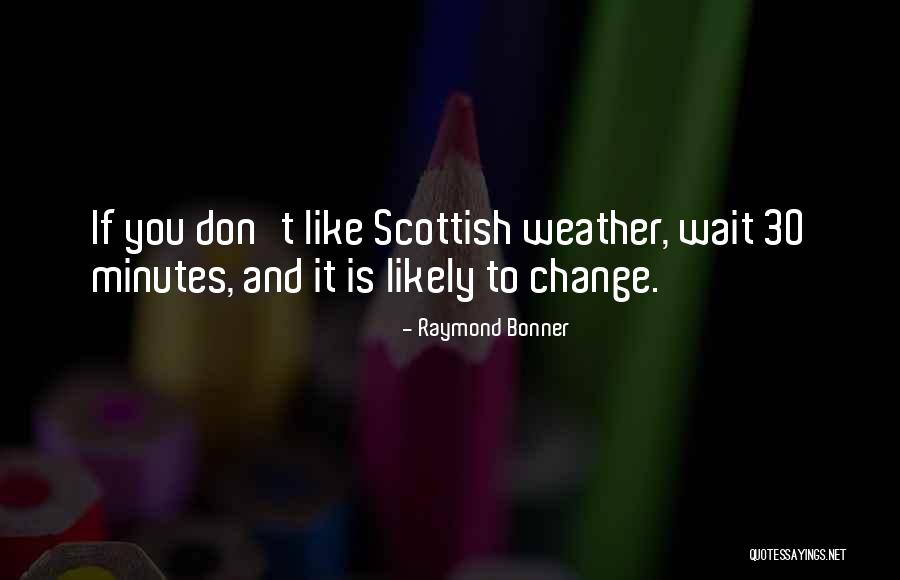 Raymond Bonner Quotes 586556 Raymond Bonner Quotes 586556