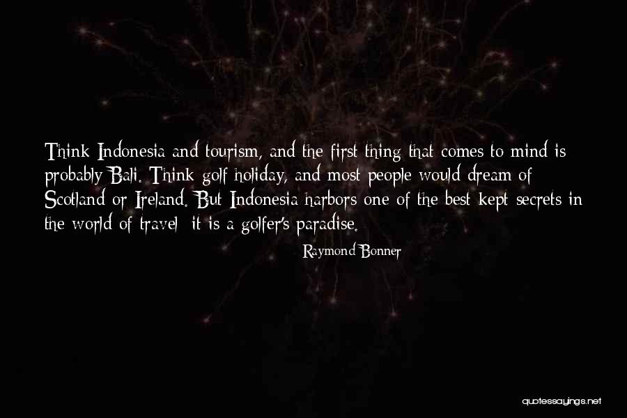 Raymond Bonner Quotes 600538 Raymond Bonner Quotes 600538