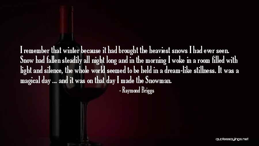 Raymond Briggs Quotes 983673 Raymond Briggs Quotes 983673